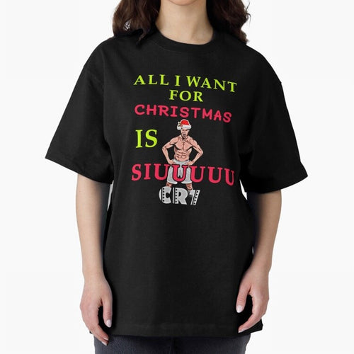 All i want for christmas is siuuu Oversized T-Shirt Cheer for FIFA World Cup 2026 Group Stage for Fans of Haaland and England, France and Netherlands, Bringing Match Day Excitement, Supporter Culture, Golden Goals and Global Football Passion; Great