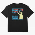 Drink Water Ronaldo Oversized T-Shirt Fuel Your Fan Pride for Match Day Hype around FIFA World Cup 2026 Group Stage, Neymar, England, Worldwide Fan Energy, Dramatic Goals, Stadium Lights and Championship Celebrations; Perfect for Supporters Who