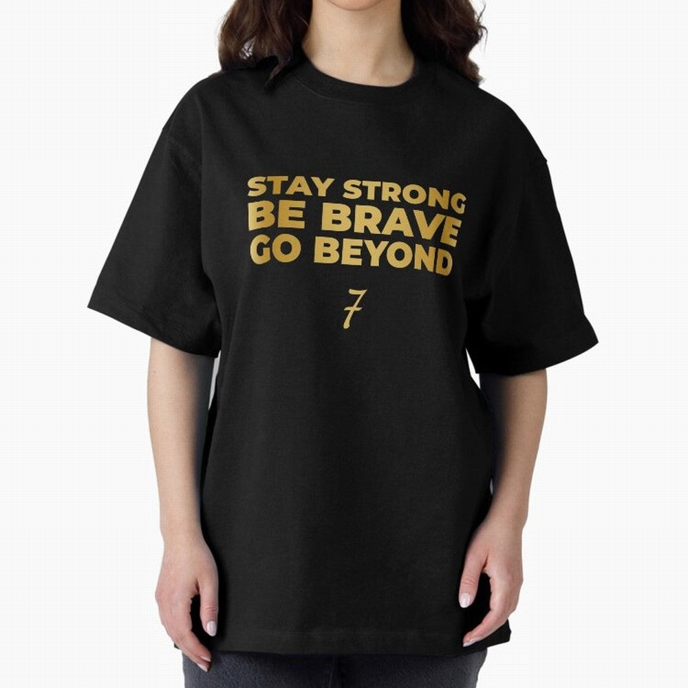 Stay Strong, Be Brave, Go Beyond (Gold Edition) Oversized T-Shirt Show Match Day Excitement for FIFA World Cup 2026 Connected to Neymar, Argentina Energy, Global Supporter Spirit, Legendary Goals, National Colors and Tournament Celebration; Made