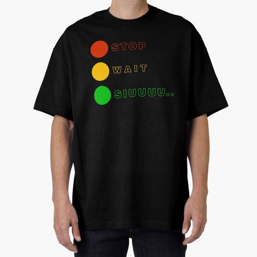 Stop wait siuuu Cristiano ronaldo suiii Oversized T-Shirt Celebrate National Team Dreams in Match Day Hype around FIFA World Cup 2026 Group Stage, Messi and Cristiano Ronaldo, England, France and Netherlands, Football History, Final Match Energy,