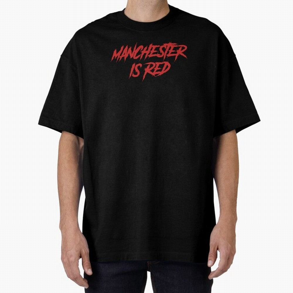 Manchester Is Red Oversized T-Shirt Represent Fans Who Live for Match Day Hype around FIFA World Cup 2026 Group Stage, Cristiano Ronaldo, England, France and Netherlands, Tournament Hype, Historic Matchups, Family Viewing Parties and Global Sports