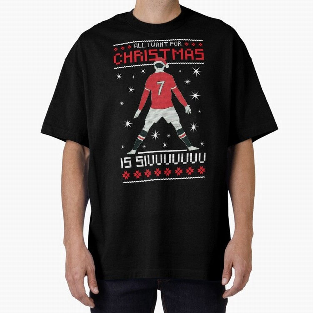 ALL I WANT FOR CHRISTMAS IS SIU Oversized T-Shirt Wear the Spirit of FIFA World Cup 2026 USA Canada Mexico Filled with Mbappe and Neymar, Argentina, France and Brazil Energy, Stadium Chants, National Pride, Trophy Dreams and Unforgettable Football