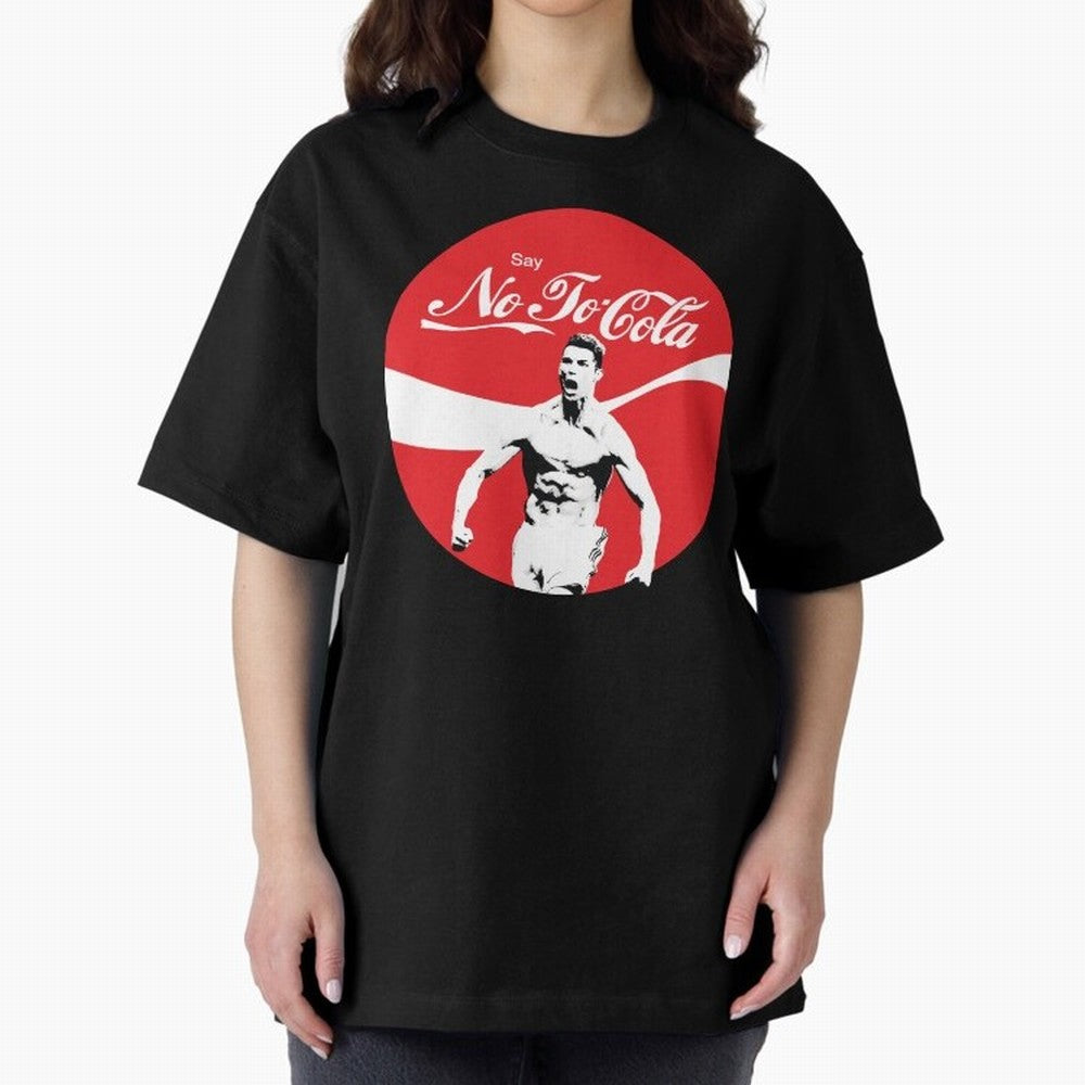 Cristiano Ronaldo - Say No To Cola Oversized T-Shirt Celebrate Classic Football Spirit in FIFA World Cup 2026 for Fans of CR7 and England and Germany, Bringing Stadium Memories, Football Loyalty, International Chants and Championship Tradition;