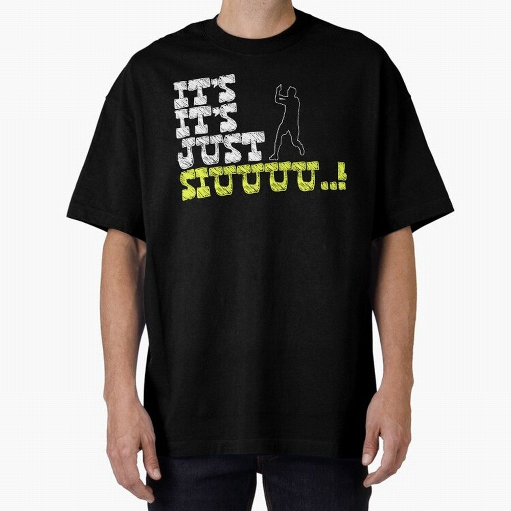 It¡¯s just siuuu CR7 funny Oversized T-Shirt Support the Legends of FIFA World Cup 2026 Spirit, Driven by England, CR7, Soccer Culture, Superstar Moments, National Team Dreams and Competitive Fire; Made for Die Hard Supporters, Soccer Lovers, Game