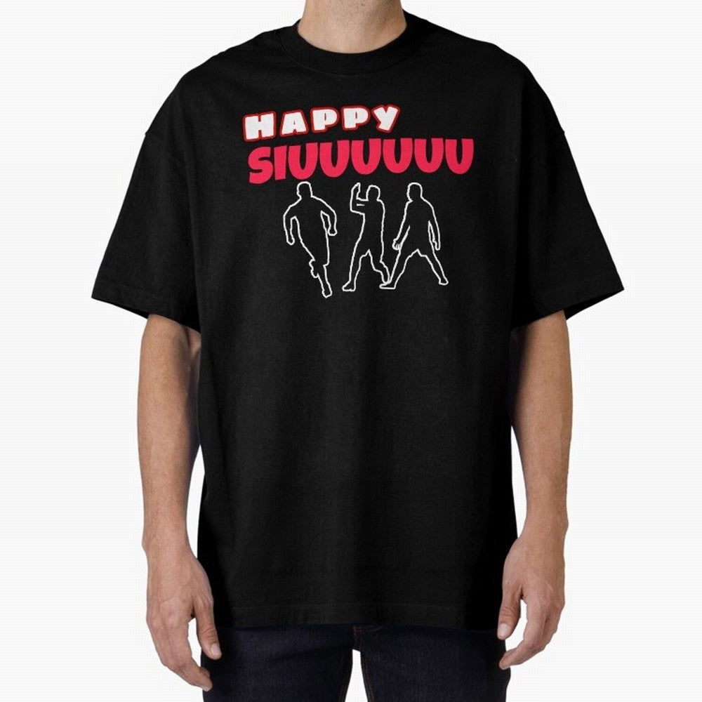 Happy siuuu CR7 goal Oversized T-Shirt Celebrate the Road through FIFA World Cup 2026 Group Stage Spirit, Driven by France, Messi, Fan Favorite Moments, National Team Passion, Big Match Drama and Soccer History; Perfect for Supporters Who Want Bold