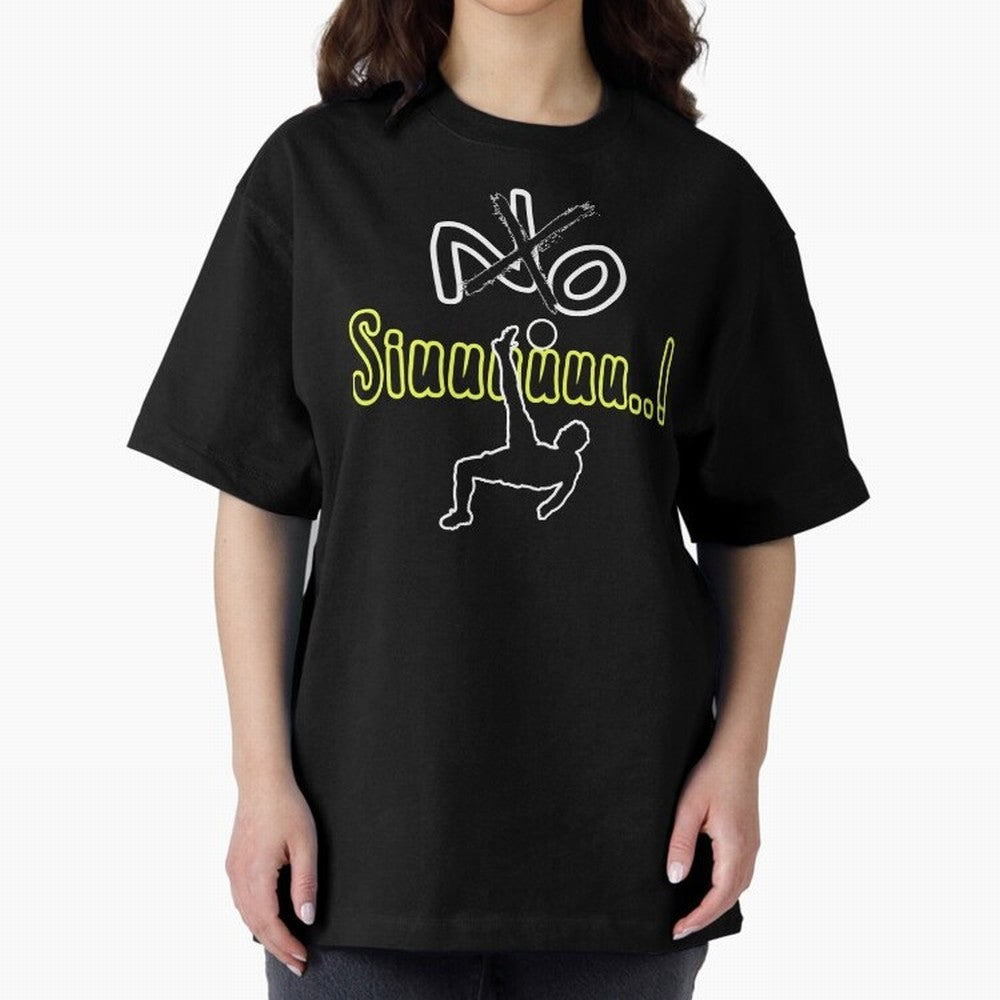 No SIUUU Cristiano ronaldo suiii Oversized T-Shirt Capture Stadium Memories from Match Day Hype around FIFA World Cup 2026 USA Canada Mexico, Cristiano Ronaldo, Haaland and CR7, Argentina, Tournament Hype, Historic Matchups, Family Viewing Parties