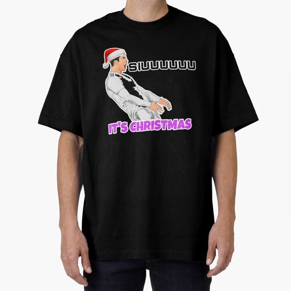 It¡¯s Christmas siuuu CR7 funny Oversized T-Shirt Join Supporters Worldwide for Global Football Passion for FIFA World Cup 2026 USA Canada Mexico, Driven by Haaland and Mbappe, England and Germany, Stadium Chants, National Pride, Trophy Dreams and