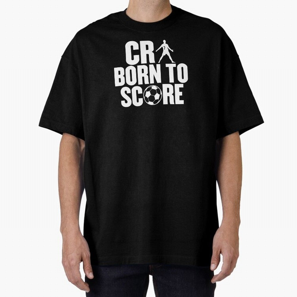Cr7 Born To Score Oversized T-Shirt Support Iconic Players in FIFA World Cup 2026 Made for CR7 and Messi, Argentina, France and Brazil Energy, Football History, Final Match Energy, Crowd Noise and Once in a Lifetime Moments; Great for Watch