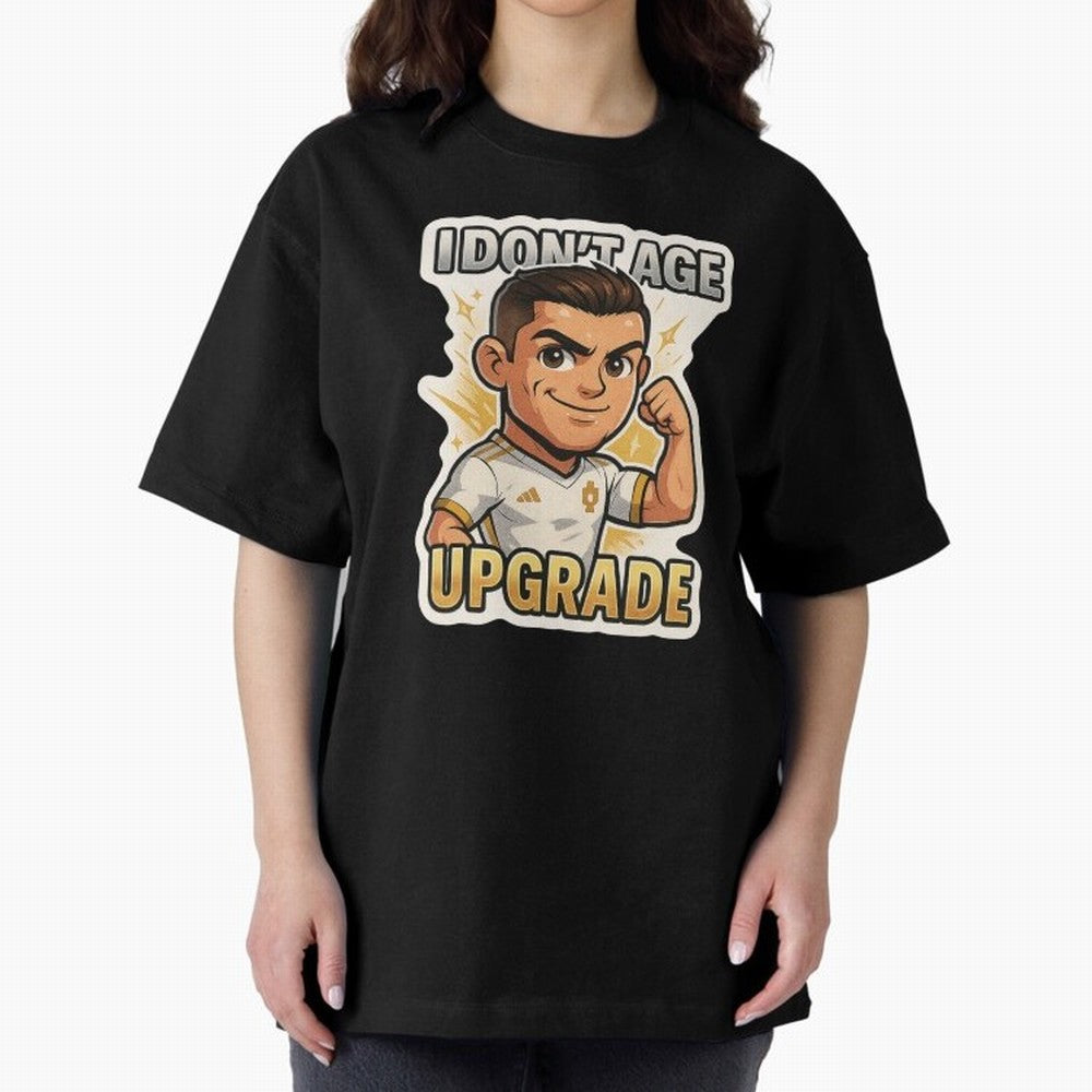 I Dont Age Upgrade Oversized T-Shirt Discover Global Football Passion for FIFA World Cup 2026 Group Stage, Celebrating Messi, Neymar and Mbappe, Portugal, Football Passion, Legendary Performances, Festival Vibes and Supporter Community; Made for