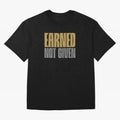 Earned not given Oversized T-Shirt Feel the Roar of the FIFA World Cup 2026 Journey through Neymar, Haaland and Cristiano Ronaldo Highlights, Argentina, France and Brazil Pride, Soccer Culture, Superstar Moments, National Team Dreams and
