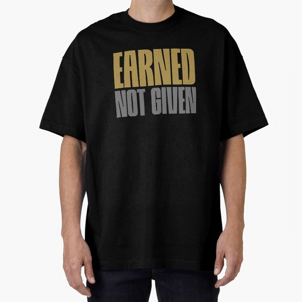 Earned not given Oversized T-Shirt Feel the Roar of the FIFA World Cup 2026 Journey through Neymar, Haaland and Cristiano Ronaldo Highlights, Argentina, France and Brazil Pride, Soccer Culture, Superstar Moments, National Team Dreams and