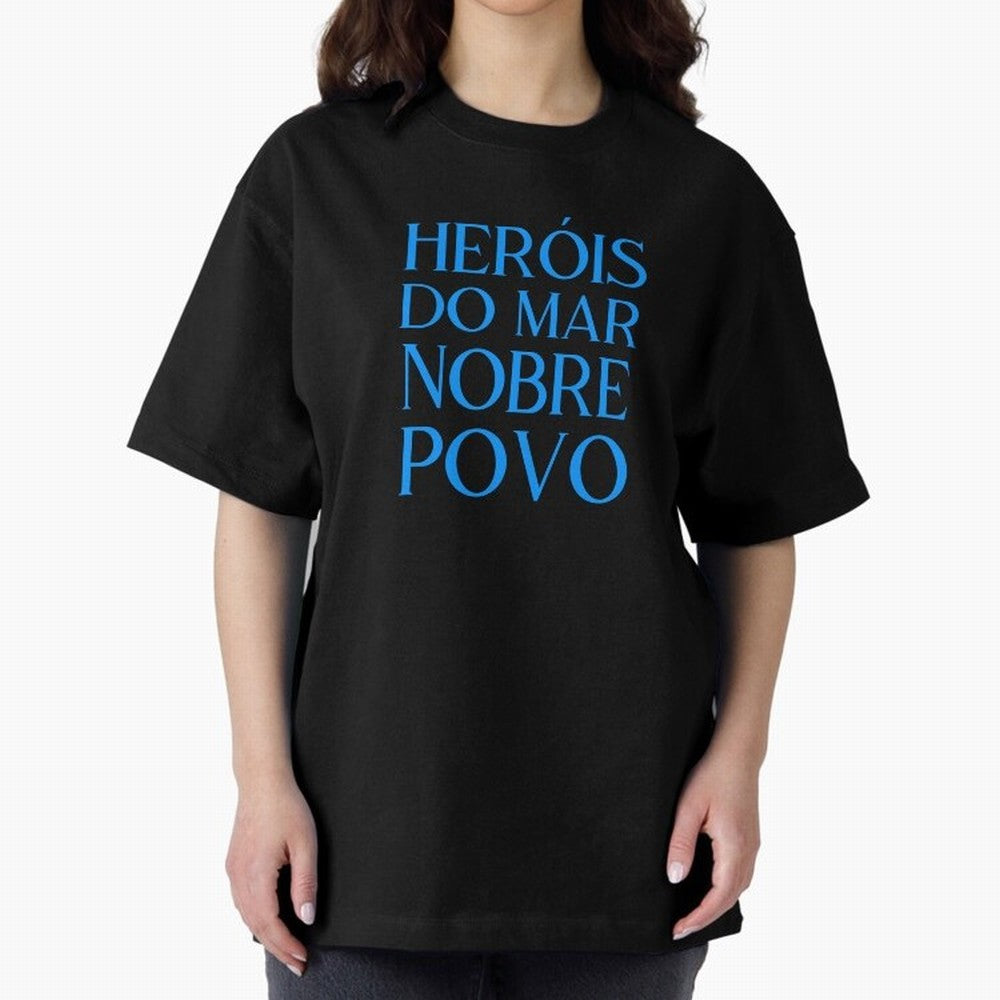 Her¨®is do Mar Nobre Povo blue 2 Oversized T-Shirt Support the Legends of FIFA World Cup 2026 with CR7, Portugal Energy, Supporter Pride, Iconic Celebrations, Legendary Names and Global Match Day Energy; Made for Collectors Who Enjoy Iconic