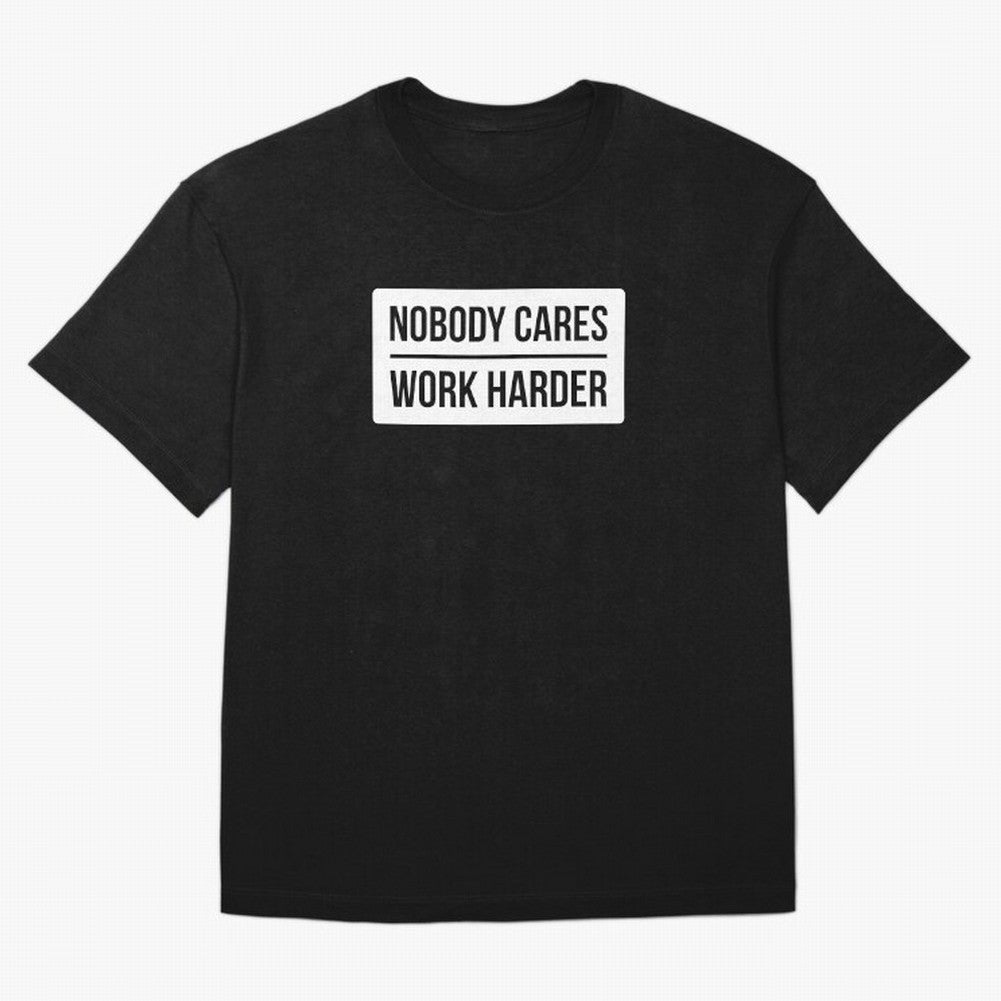 Nobody Cares Work Harder (White Rectangle Design) Oversized T-Shirt Celebrate the Road through FIFA World Cup 2026 for Fans of Mbappe and England, France and Netherlands, Bringing Supporter Pride, Iconic Celebrations, Legendary Names and Global