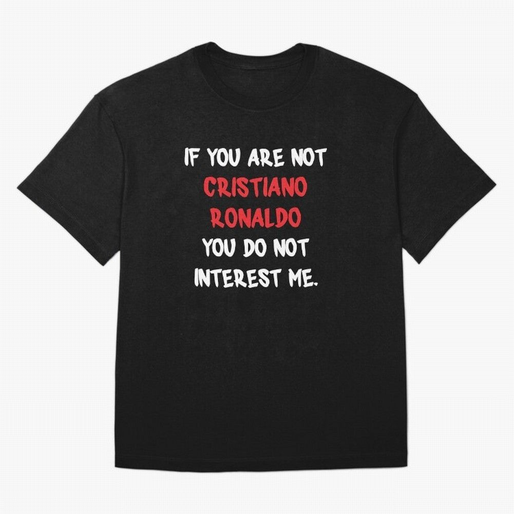 If you are not - Cristiano Ronaldo Oversized T-Shirt Keep Football History Alive during FIFA World Cup 2026 Capturing CR7, Spain and Netherlands Energy, Tournament Hype, Historic Matchups, Family Viewing Parties and Global Sports Pride; Ideal for