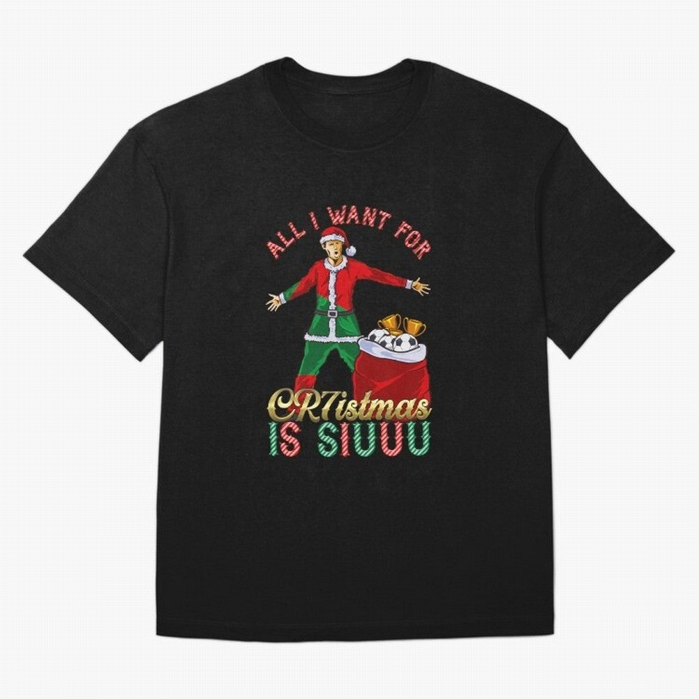 All I Want for CR7istmas is SIUUU - Cristiano Ronaldo / Portuguese Portugal World Cup MUFC Christmas Xmas Oversized T-Shirt Turn Football Passion into FIFA World Cup 2026 Spirit, Highlighting Portugal, Spain and Germany, Neymar, Haaland and