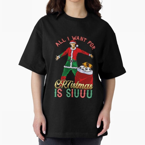 All I Want for CR7istmas is SIUUU - Cristiano Ronaldo / Portuguese Portugal World Cup MUFC Christmas Xmas Oversized T-Shirt Turn Football Passion into FIFA World Cup 2026 Spirit, Highlighting Portugal, Spain and Germany, Neymar, Haaland and