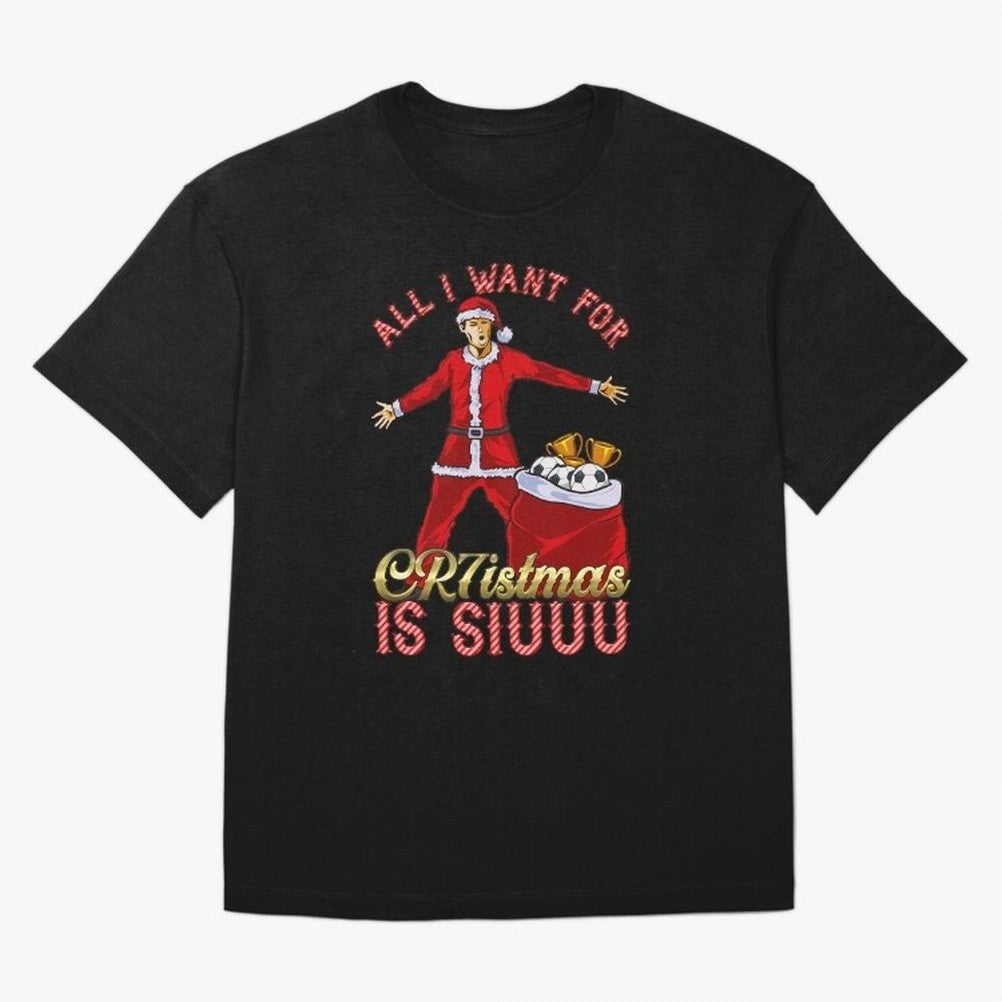 All I Want for CR7istmas is SIUUU - Cristiano Ronaldo Manchester United MUFC Christmas Jumper Oversized T-Shirt Fuel Your Fan Pride for FIFA World Cup 2026 Group Stage Celebrating Neymar, Haaland and Cristiano Ronaldo, Netherlands Energy, Match Day
