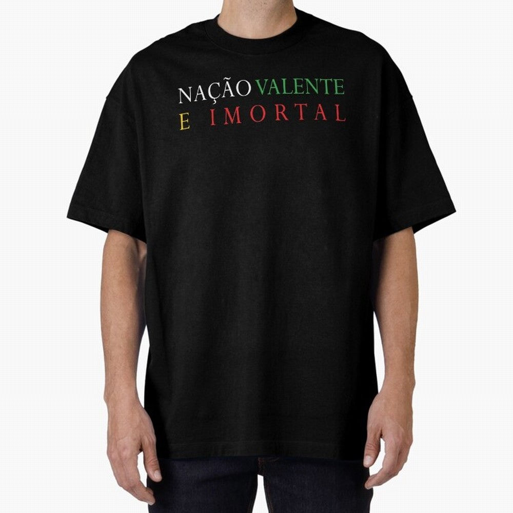 Na??o Valente e Imortal Portugal Oversized T-Shirt Honor Champions and Dreams in FIFA World Cup 2026 USA Canada Mexico Spirit, Featuring Netherlands, CR7, Global Supporter Spirit, Legendary Goals, National Colors and Tournament Celebration; Great