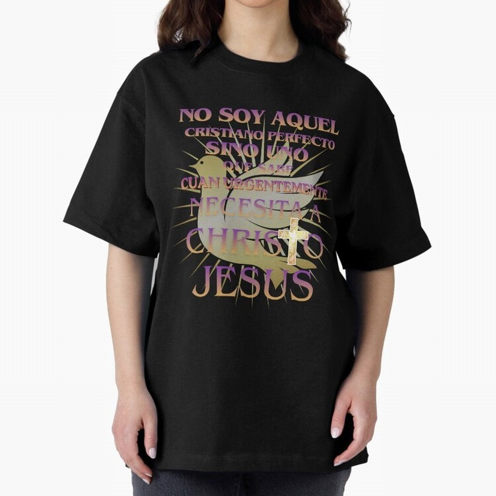 No soy aquel cristiano perfecto - Spanish Faith Quote Oversized T-Shirt Represent Fans Who Live for the FIFA World Cup 2026 USA Canada Mexico Journey through Mbappe Highlights, Netherlands Pride, Stadium Memories, Football Loyalty, International