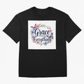 Grace Changes Everything T Shirt Oversized T-Shirt Show Your Tournament Heart for FIFA World Cup 2026 for Fans of Messi and Cristiano Ronaldo and Brazil, Bringing Match Day Excitement, Supporter Culture, Golden Goals and Global Football Passion;