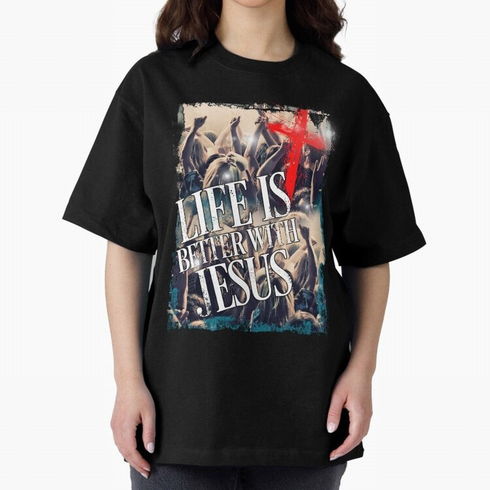 LIfe is Better with Jesus Oversized T-Shirt Show Championship Spirit for the FIFA World Cup 2026 USA Canada Mexico Journey through Mbappe and Neymar Highlights, France Pride, Game Day Rituals, Football Legends, Country Pride and the Road to the