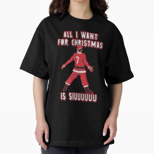 All I Want For Christmas Is Siuuu (3) Oversized T-Shirt Share the Excitement of the FIFA World Cup 2026 USA Canada Mexico Journey through CR7 Highlights, Argentina and Brazil Pride, Vintage Soccer Flavor, Modern Football Stars, National Flags and