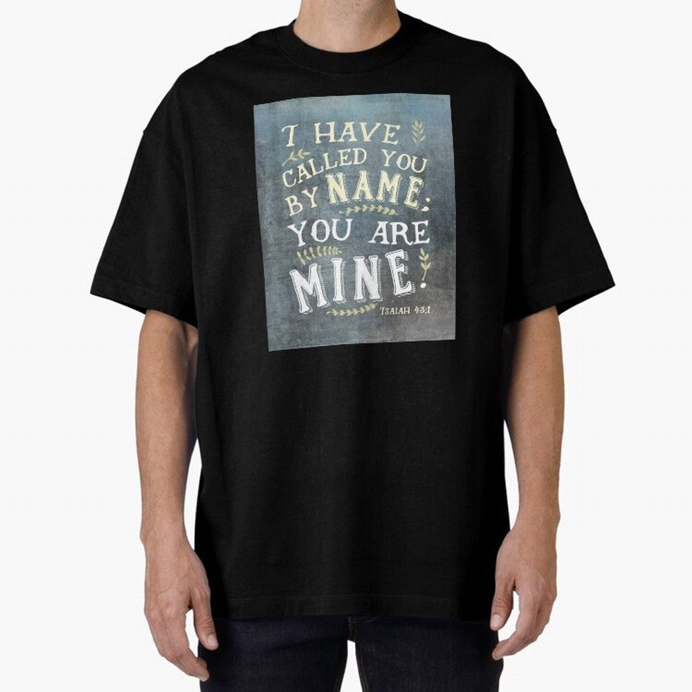 Isaiah 43:1: I Have Called You by Name Oversized T-Shirt Make Game Day About Match Day Hype around FIFA World Cup 2026, Messi, Neymar and Mbappe, Portugal, Supporter Pride, Iconic Celebrations, Legendary Names and Global Match Day Energy; Built for