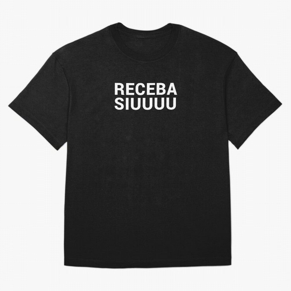 Receba siuuu Oversized T-Shirt Remember the FIFA World Cup 2026 Journey through Messi, Neymar and Mbappe Highlights, Brazil, Portugal and Argentina Pride, Classic Soccer Heritage, Championship Pressure, Fan Loyalty and International Pride; Built