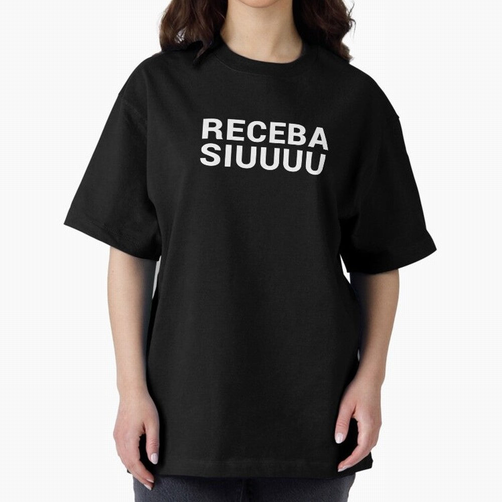 Receba siuuu Oversized T-Shirt Remember the FIFA World Cup 2026 Journey through Messi, Neymar and Mbappe Highlights, Brazil, Portugal and Argentina Pride, Classic Soccer Heritage, Championship Pressure, Fan Loyalty and International Pride; Built