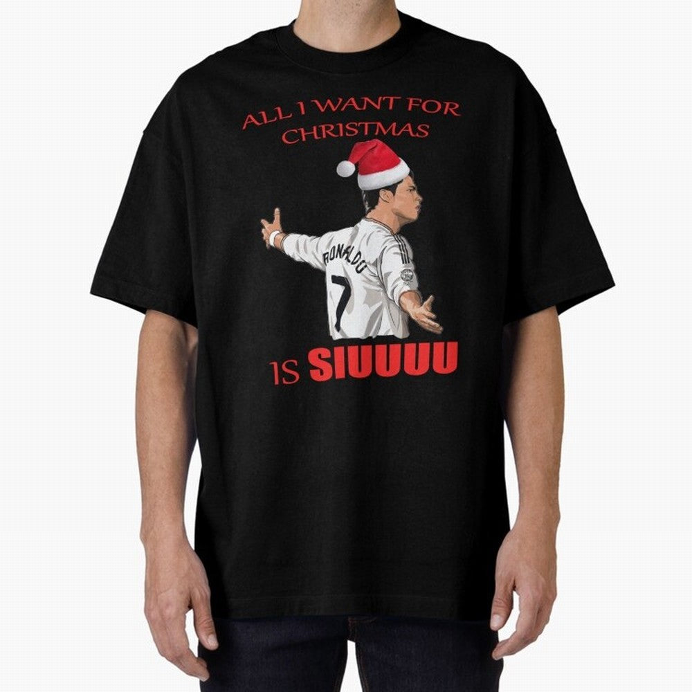 All I Want For Christmas Is Siuuu Oversized T-Shirt Feel the Heartbeat of the FIFA World Cup 2026 Journey through Messi Highlights, Germany Pride, Championship Spirit, Famous Goals, Roaring Crowds and International Football Unity; Ideal for