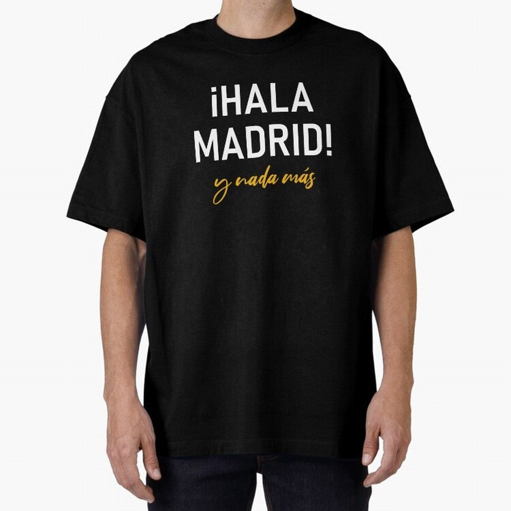 Hala Madrid Oversized T-Shirt Honor Football Greatness during Match Day Hype around FIFA World Cup 2026, Haaland, England and Germany, Stadium Memories, Football Loyalty, International Chants and Championship Tradition; Great for Watch Parties,