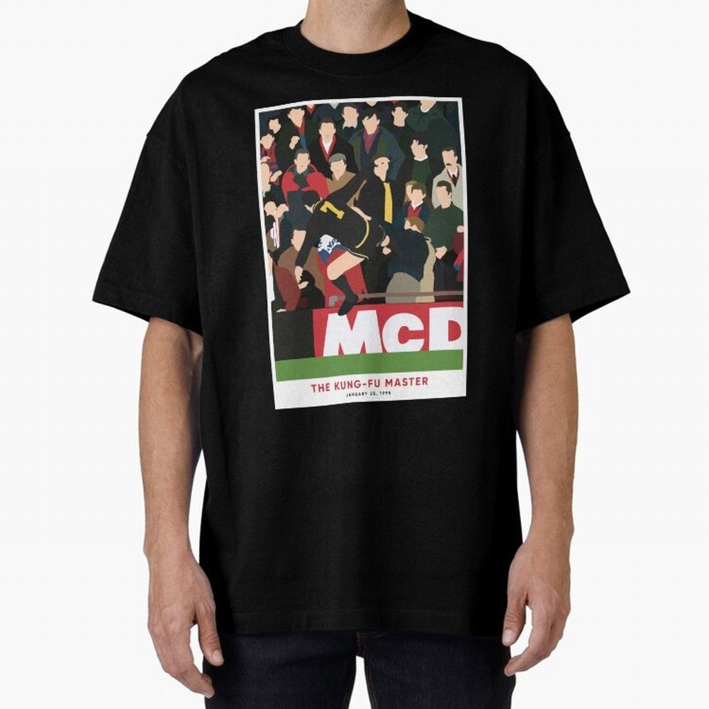 Eric Cantona The Kung-Fu Master Oversized T-Shirt Honor FIFA World Cup 2026 Spirit, Driven by Argentina and Brazil, Mbappe and Neymar, Game Day Rituals, Football Legends, Country Pride and the Road to the Final; Created for Match Day Parties,