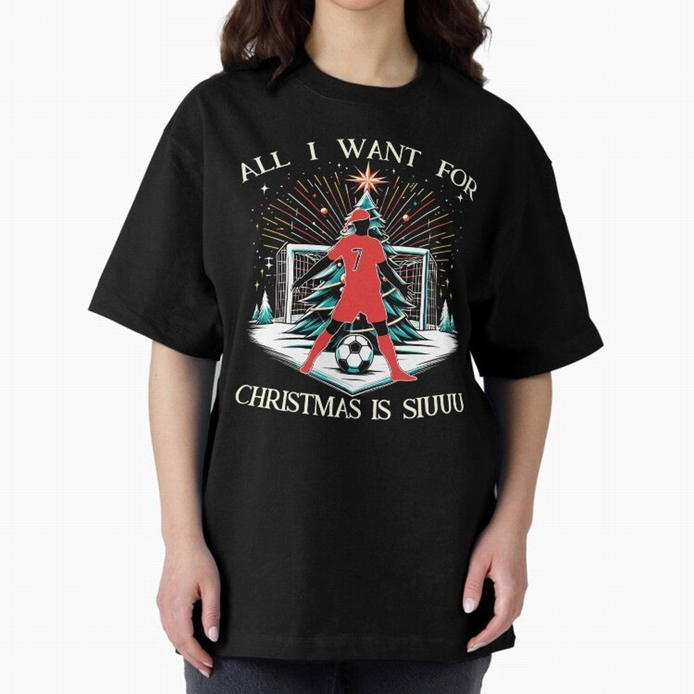 All I Want For Christmas Is Siuuu CR7 fans Christian Ronaldo Xmas Oversized T-Shirt Experience the FIFA World Cup 2026 Journey through Cristiano Ronaldo, Haaland and CR7 Highlights, Germany Pride, Global Supporter Spirit, Legendary Goals, National
