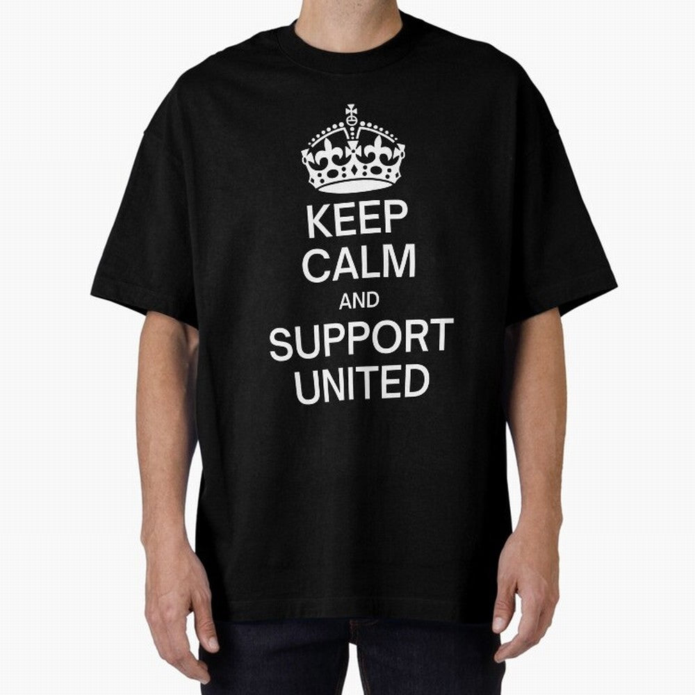 Keep Calm and Support United Oversized T-Shirt Step into Match Day Hype around FIFA World Cup 2026 USA Canada Mexico, Messi, Neymar and Mbappe, Argentina, Worldwide Fan Energy, Dramatic Goals, Stadium Lights and Championship Celebrations; Built for