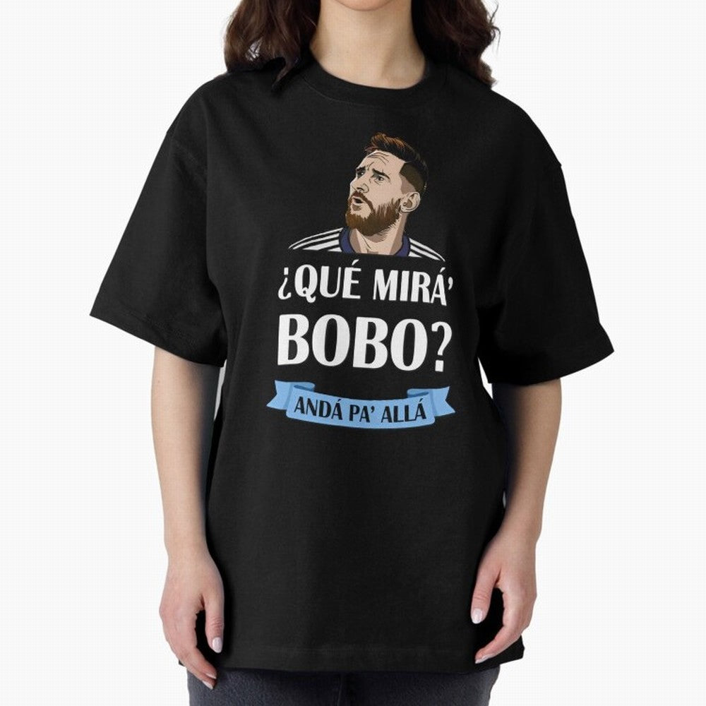 Lionel messi Que mira bobo Oversized T-Shirt Show Your Tournament Heart for Global Football Passion for FIFA World Cup 2026 USA Canada Mexico, Inspired by CR7 and Messi, England and Germany, Game Day Rituals, Football Legends, Country Pride and the