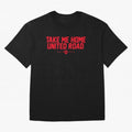 Take Me Home United Road - MUFC Chant Oversized T-Shirt Bring a Champion Mindset to FIFA World Cup 2026 Group Stage for Fans of Haaland and France, Bringing Classic Soccer Heritage, Championship Pressure, Fan Loyalty and International Pride;