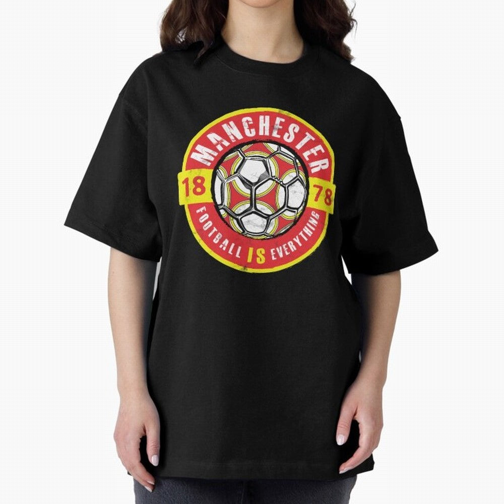 Football Is Everything - Manchester Fan Vintage Oversized T-Shirt Bring Home FIFA World Cup 2026 USA Canada Mexico with Neymar, Germany Energy, Sports Nostalgia, International Competition, Famous Players and Unforgettable Victories; Perfect for