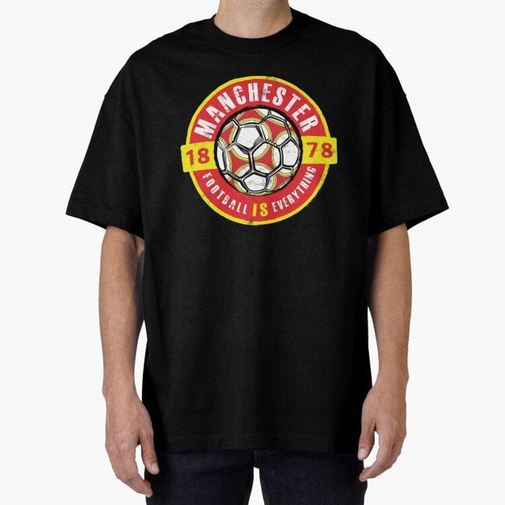 Football Is Everything - Manchester Fan Vintage Oversized T-Shirt Bring Home FIFA World Cup 2026 USA Canada Mexico with Neymar, Germany Energy, Sports Nostalgia, International Competition, Famous Players and Unforgettable Victories; Perfect for
