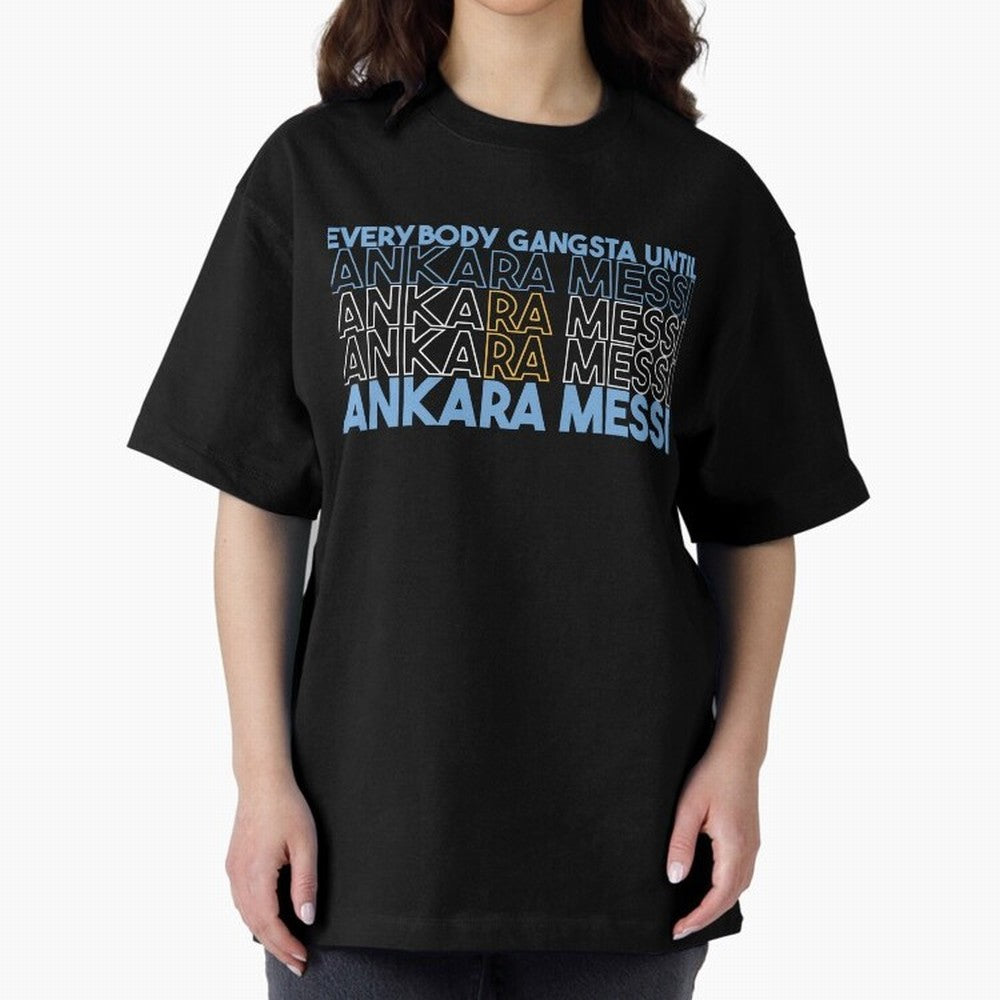 Everybody Gangsta - Lionel Messi - Ankara Messi Classic T-Shirt Celebrate the Road through FIFA World Cup 2026 Driven by Mbappe and Neymar, Argentina, France and Brazil Energy, Match Day Excitement, Supporter Culture, Golden Goals and Global