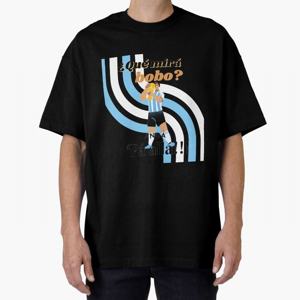 Vintage Messi Argentina Que Mira Bobo Oversized T-Shirt Relive the Noise and Pride of the FIFA World Cup 2026 USA Canada Mexico Journey through Neymar, Haaland and Cristiano Ronaldo Highlights, England Pride, Stadium Memories, Football Loyalty,