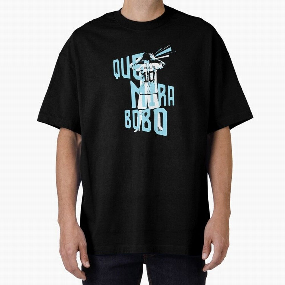 Lionel messi Que mira bobo Classic T-Shirt Bring Supporter Culture to the FIFA World Cup 2026 Journey through Cristiano Ronaldo Highlights, Spain and Netherlands Pride, Stadium Chants, National Pride, Trophy Dreams and Unforgettable Football