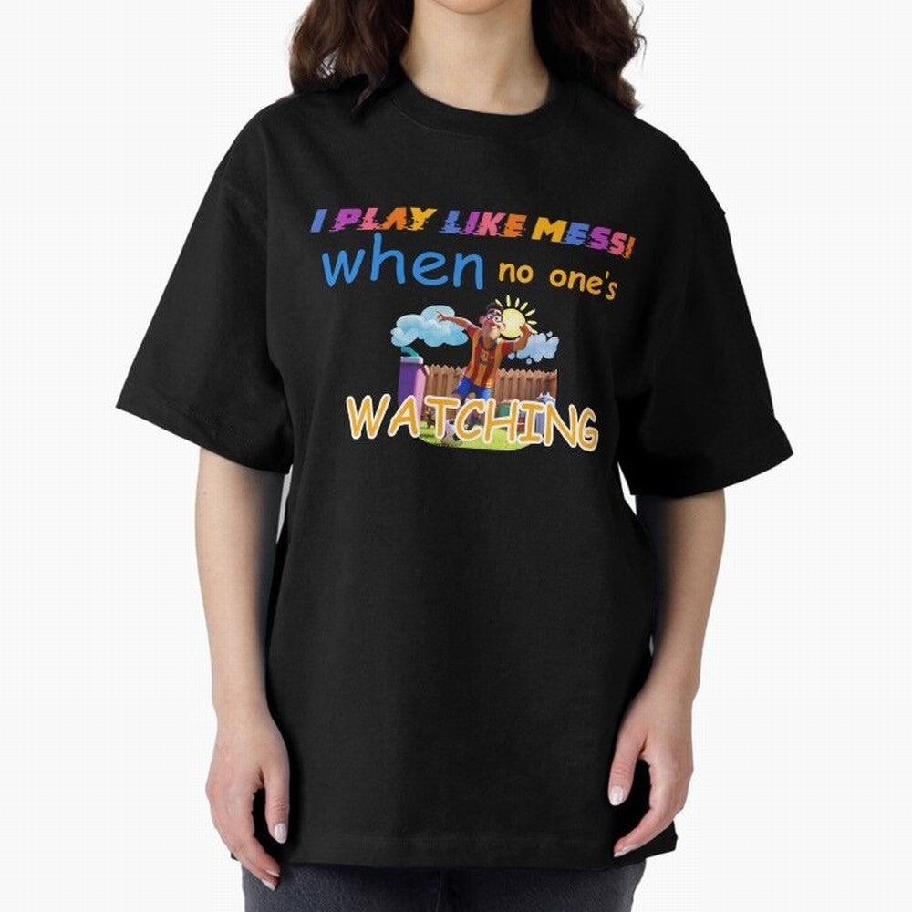 Funny Soccer Shirt & Mug ¨C I Play Like Messi When No One¡¯s Watching Classic T-Shirt Back the Journey through Match Day Hype around FIFA World Cup 2026 USA Canada Mexico, CR7, Brazil, Stadium Chants, National Pride, Trophy Dreams and Unforgettable