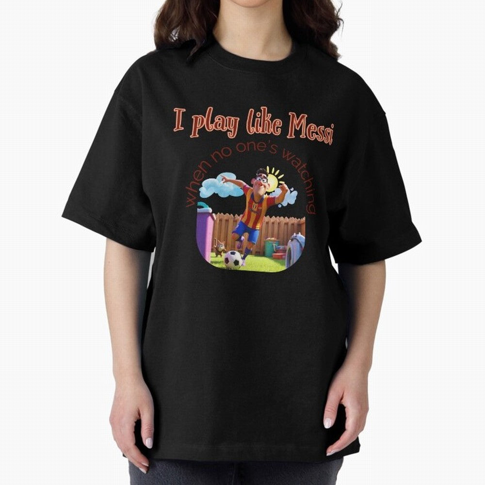 Funny Soccer Shirt & Mug ¨C I Play Like Messi When No One¡¯s Watching Oversized T-Shirt Bring Retro Soccer Energy to FIFA World Cup 2026 Group Stage Filled with Cristiano Ronaldo, England and Germany Energy, Game Day Rituals, Football Legends,