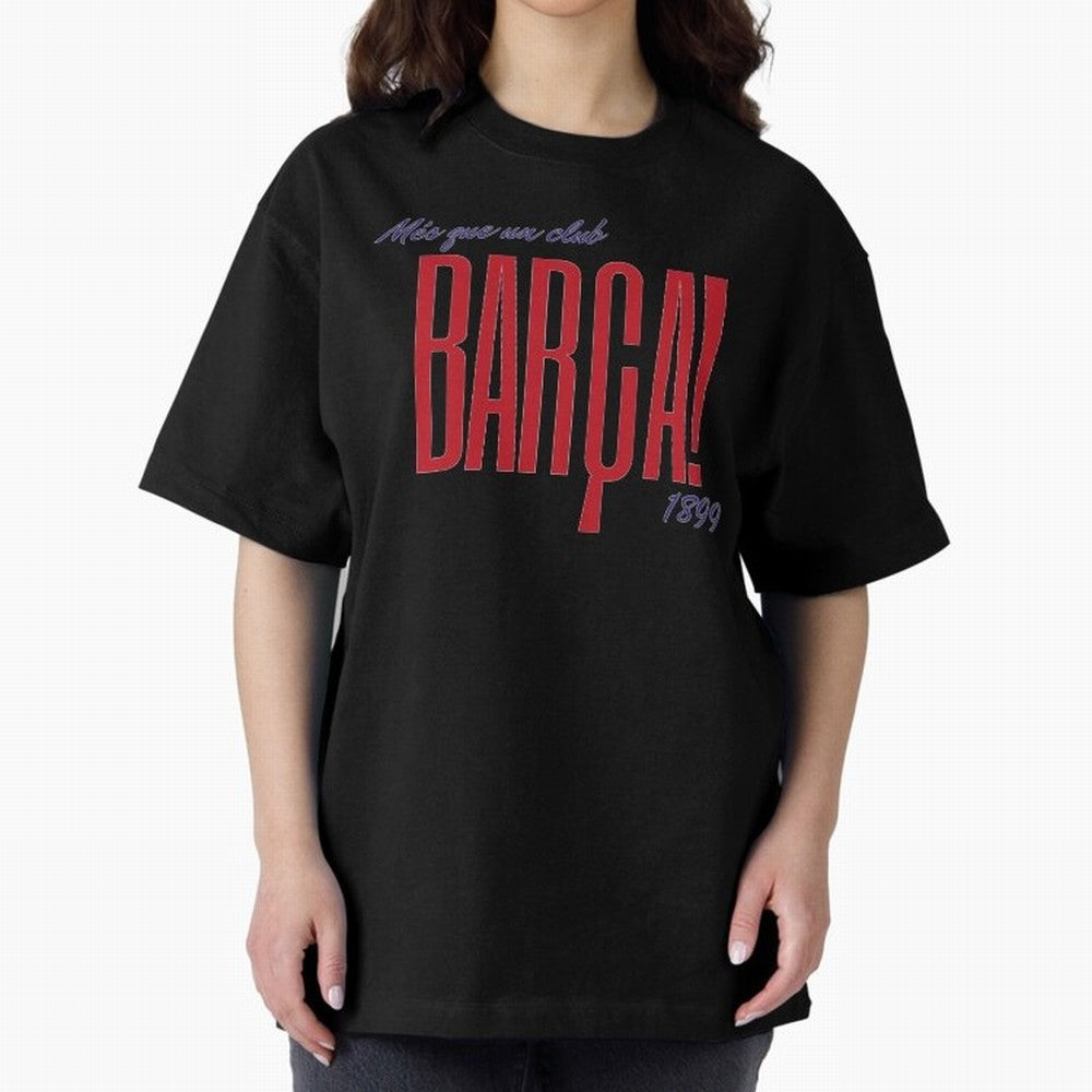 Barca Mes que un club 1899 Oversized T-Shirt Show Fan Pride Across the FIFA World Cup 2026 Journey through Cristiano Ronaldo Highlights, Spain Pride, Retro Football Energy, Iconic Rivalries, Trophy Chase Drama and Stadium Atmosphere; Built for