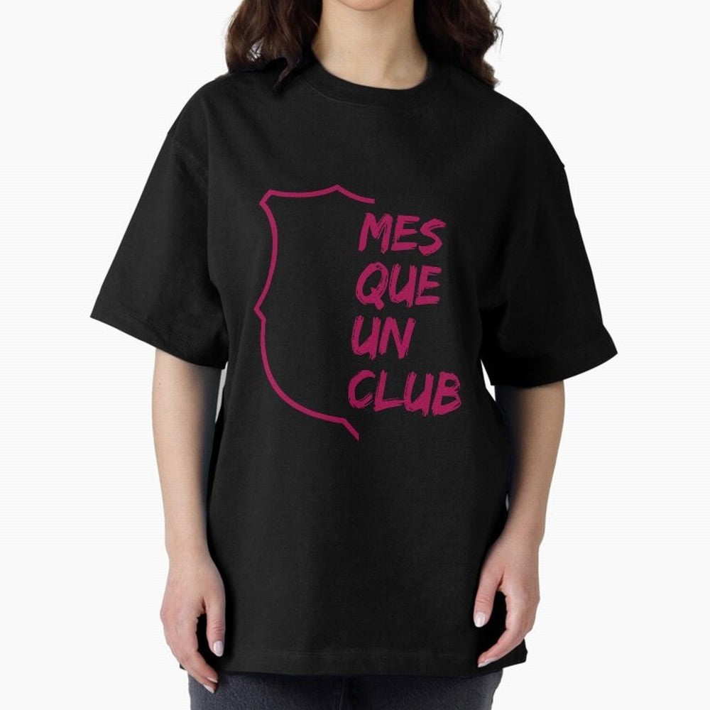 MES QUE UN CLUB Oversized T-Shirt Feel International Energy from FIFA World Cup 2026 Group Stage Centered on Neymar, Haaland and Cristiano Ronaldo, France and Portugal Energy, Retro Football Energy, Iconic Rivalries, Trophy Chase Drama and Stadium