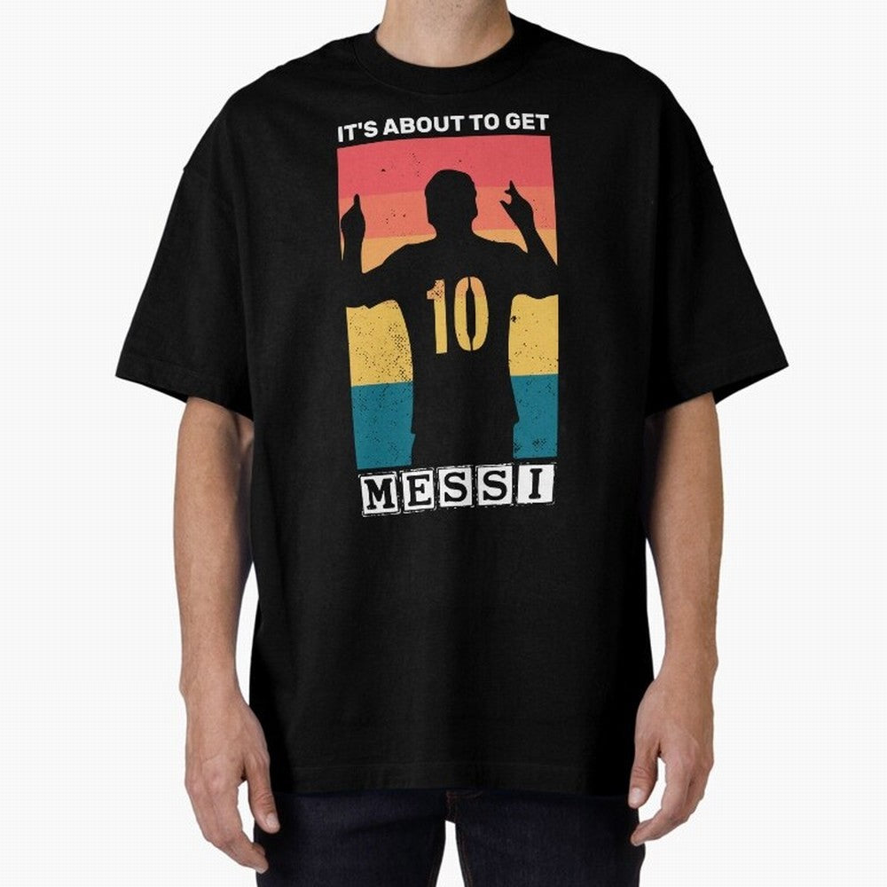 Its about to get messi T-Shirt Essential T-Shirt Bring Match Day Fire to FIFA World Cup 2026 USA Canada Mexico for Fans of Mbappe and Brazil, Portugal and Argentina, Bringing Game Day Rituals, Football Legends, Country Pride and the Road to the