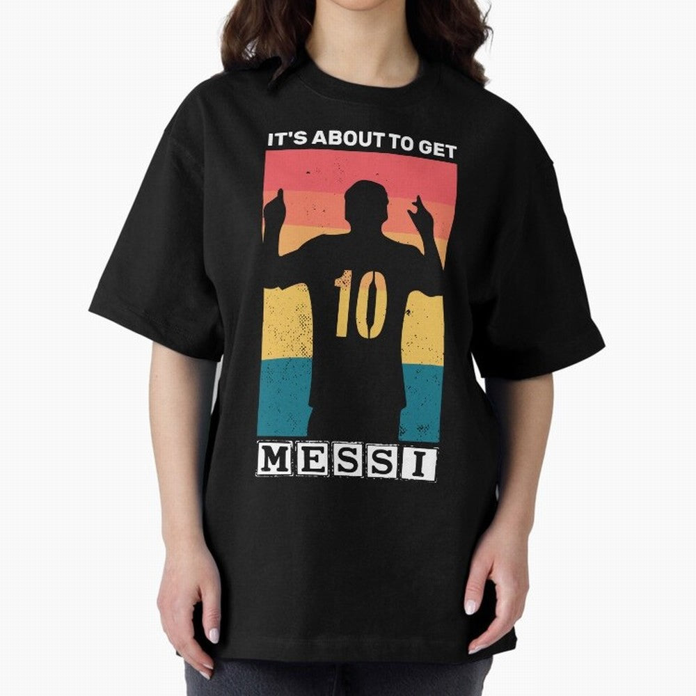 Its about to get messi T-Shirt Essential T-Shirt Bring Match Day Fire to FIFA World Cup 2026 USA Canada Mexico for Fans of Mbappe and Brazil, Portugal and Argentina, Bringing Game Day Rituals, Football Legends, Country Pride and the Road to the