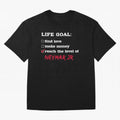 Life goal Neymar Jr Classic T-Shirt Relive Global Football Passion for FIFA World Cup 2026 Group Stage, Made for Neymar, Brazil, Champion Mindset, Group Stage Buzz, Knockout Tension and Passionate Fan Culture; Great for Watch Parties, Sports Bars,