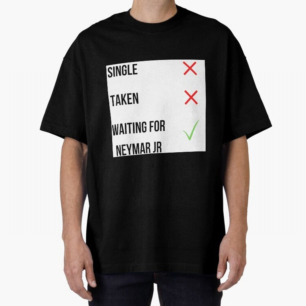 Waiting To Date Neymar Jr Classic T-Shirt Celebrate Fan Favorites in FIFA World Cup 2026 USA Canada Mexico Spirit, Featuring England, France and Netherlands, Mbappe and Neymar, Game Day Rituals, Football Legends, Country Pride and the Road to the