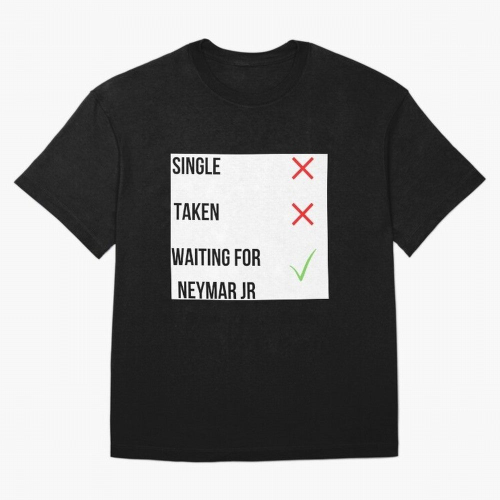 Waiting To Date Neymar Jr Classic T-Shirt Celebrate Fan Favorites in FIFA World Cup 2026 USA Canada Mexico Spirit, Featuring England, France and Netherlands, Mbappe and Neymar, Game Day Rituals, Football Legends, Country Pride and the Road to the
